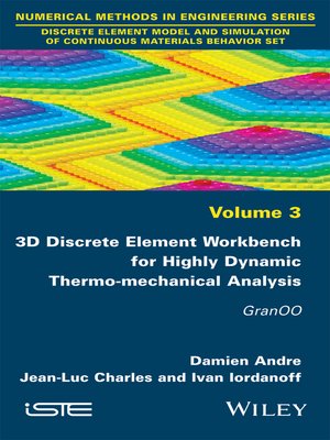 cover image of 3D Discrete Element Workbench for Highly Dynamic Thermo-Mechanical Analysis